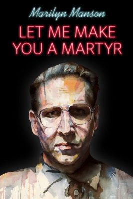 Let Me Make You a Martyr (Poster)