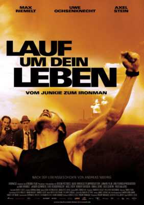 Lauf um dein Leben - Vom Junkie zum Ironman (Poster)